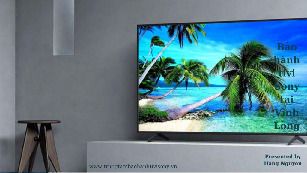 Bảo hành tivi Sony tại Vĩnh Long