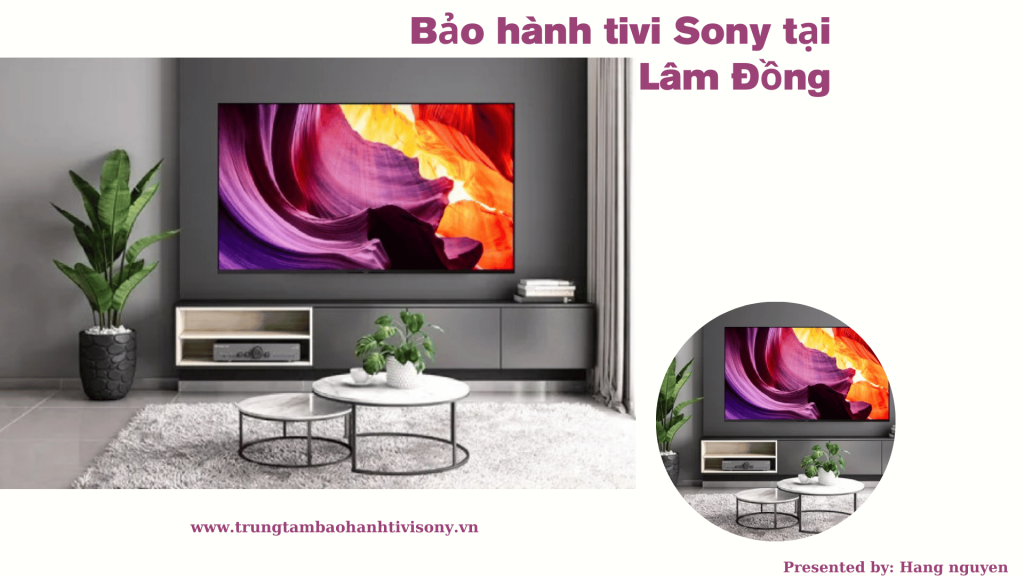 Bảo hành tivi Sony tại Lâm Đồng