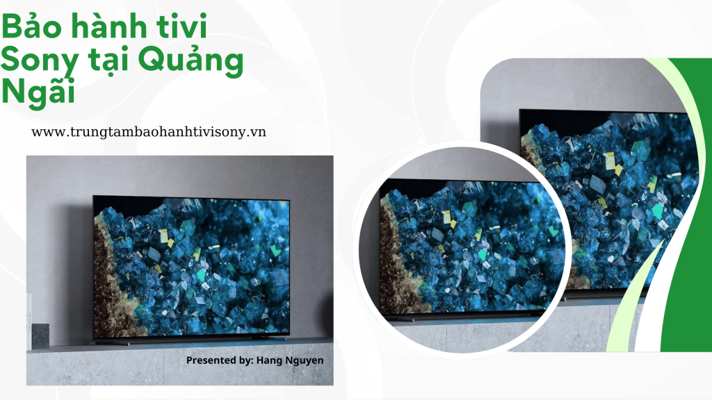 Bảo hành tivi Sony tại Quảng Ngãi