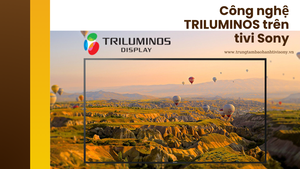 Công nghệ TRILUMINOS trên tivi Sony