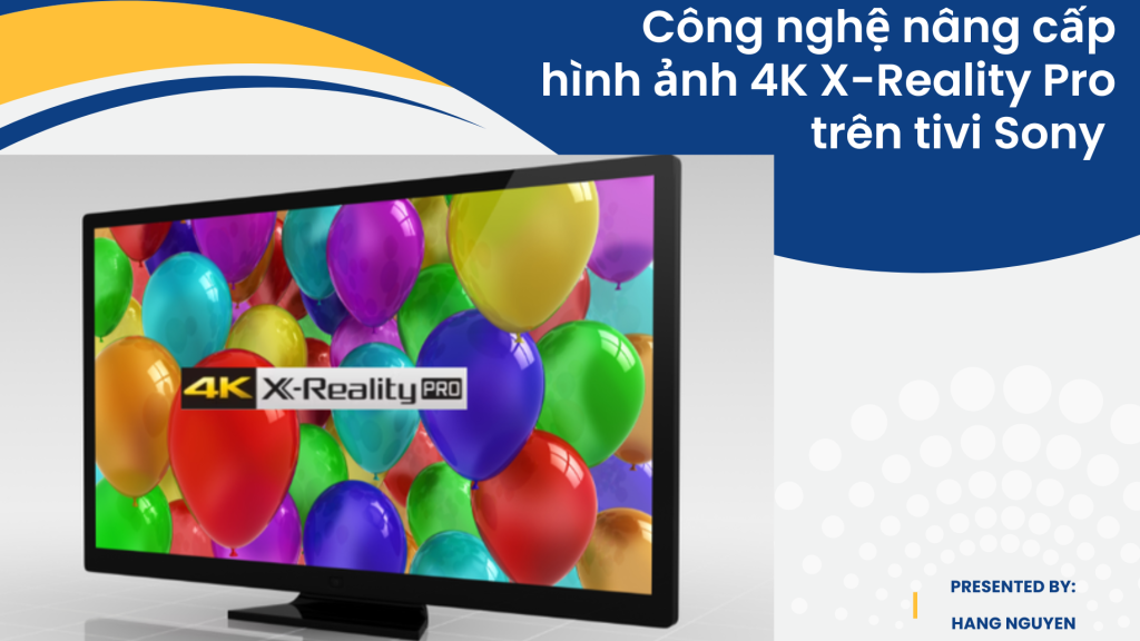 Những công nghệ mới trên tivi Sony hiện nay
