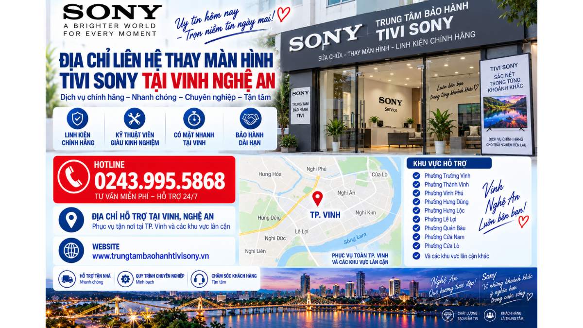 Địa chỉ liên hệ thay màn hình tivi Sony tại Vinh Nghệ An https://www.trungtambaohanhtivisony.vnHOTLINE: 0243.995.5868
