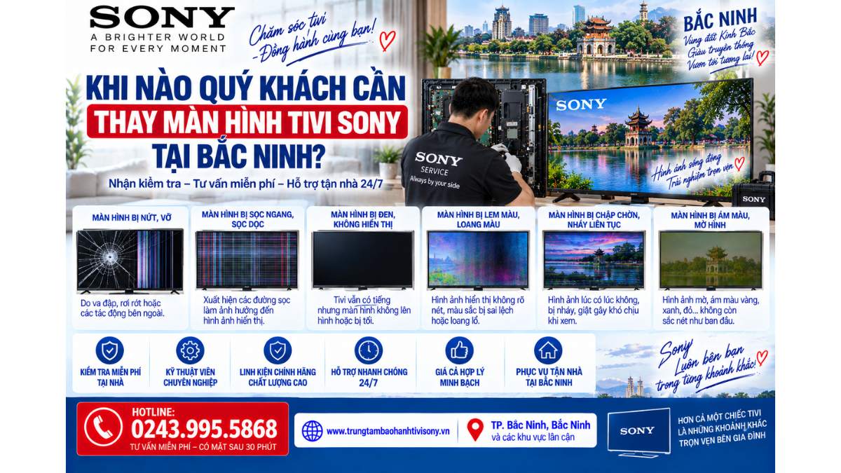 Khi nào quý khách cần thay màn hình tivi Sony tại Bắc Ninh? https://www.trungtambaohanhtivisony.vnHOTLINE: 0243.995.5868
